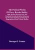 The Poetical Works Of Percy Bysshe Shelley : With Some Remarks On The Poetical Faculty And Its Influence On Human Destiny Embracing A Biographical And Critical Notice