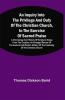 An Inquiry Into The Privilege And Duty Of The Christian Church In The Exercise Of Sacred Praise: A Chronology And History Of Scripture Songs From The Creation; An Enlarged Review Of The Ancient And Modern History Of The Psalmody Of The Christian Church; And An Examination Of An Apology For The Book Of Psalms