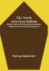 The North American Indians: Being A Series Of Conversations Between A Mother And Her Children (Volume Ii)