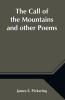 The Call of the Mountains and other Poems