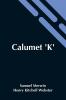 Calumet 'K'