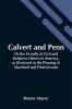 Calvert And Penn: Or The Growth Of Civil And Religious Liberty In America As Disclosed In The Planting Of Maryland And Pennsylvania