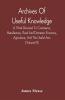 Archives Of Useful Knowledge; A Work Devoted To Commerce Manufacture Rural And Domestic Economy Agriculture And The Useful Arts (Volume Iii)