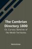 The Cambrian Directory 1800; Or Cursory Sketches Of The Welsh Territories.