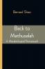 Back to Methuselah: A Metabiological Pentateuch