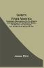 Letters From America : Containing Observations On The Climate And Agriculture Of The Western States The Manners Of The People The Prospects Of Emigrants &C