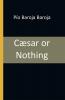 Cæsar or Nothing