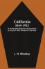 California 1849-1913: or the Rambling Sketches and Experiences of Sixty-four Years' Residence in that State.