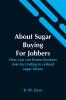 About Sugar Buying For Jobbers; How You Can Lessen Business Risks By Trading In Refined Sugar Future