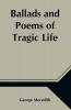 Ballads and Poems of Tragic Life