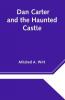 Dan Carter and the Haunted Castle