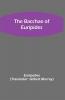 The Bacchae of Euripides