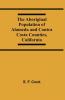 The Aboriginal Population Of Alameda And Contra Costa Counties California