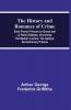 The History and Romance of Crime: Early French Prisons Le Grand and Le Petit Châtelets; Vincennes; The Bastile; Loches; The Galleys; Revolutionary Prisons