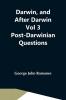 Darwin And After Darwin Vol 3 Post-Darwinian Questions: Isolation And Physiological Selection