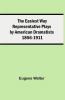 The Easiest Way Representative Plays By American Dramatists: 1856-1911