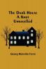 The Dark House A Knot Unravelled