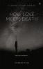 How Love Meets Death: A journey of time traveler