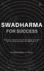 Swadharma for Success: A Self Created Structure which Distract us to Focus.