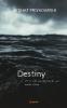 Destiny: It is not predefined we make them.