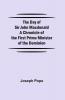 The Day of Sir John Macdonald A Chronicle of the First Prime Minister of the Dominion