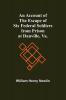 An Account Of The Escape Of Six Federal Soldiers From Prison At Danville Va.