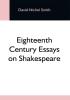 Eighteenth Century Essays On Shakespeare