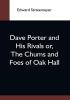 Dave Porter And His Rivals Or The Chums And Foes Of Oak Hall