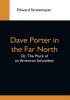 Dave Porter In The Far North; Or The Pluck Of An American Schoolboy