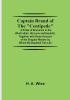 Captain Brand of the Centipede; A Pirate of Eminence in the West Indies: His Love and Exploits Together with Some Account of the Singular Manner by Which He Departed This Life