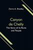 Canyon de Chelly; The Story of its Ruins and People