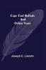 Cape Cod Ballads and Other Verse