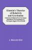 Einstein'S Theories Of Relativity And Gravitation; A Selection Of Material From The Essays Submitted In The Competition For The Eugene Higgins Prize Of $5000