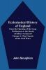 Ecclesiastical History Of England From The Opening Of The Long Parliament To The Death Of Oliver Cromwell Volume 1--The Church Of The Civil Wars