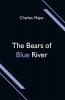 The Bears of Blue River