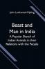 Beast and Man in India; A Popular Sketch of Indian Animals in their Relations with the People