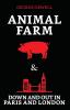 Animal Farm & Down and Out in Paris and London