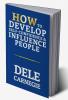 How to Develop Self-Confidence & Influence People