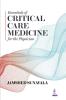 ESSENTIALS OF CRITICAL CARE MEDICINE FOR THE PHYSICIANS