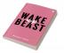 Wake up Beast