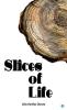 Slices of Life