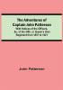 The Adventures of Captain John Patterson; With Notices of the Officers &c. of the 50th or Queen's Own Regiment from 1807 to 1821