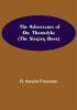 The Adventures of Dr. Thorndyke; (The Singing Bone)