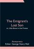 The Emigrant's Lost Son; or Life Alone in the Forest