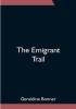 The Emigrant Trail