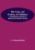 The Care And Feeding Of Children; A Catechism For The Use Of Mothers And Children'S Nurses