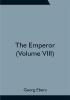 The Emperor (Volume VIII)