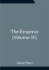 The Emperor (Volume IX)