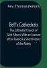 Bell'S Cathedrals; The Cathedral Church Of Saint Albans; With An Account Of The Fabric & A Short History Of The Abbey