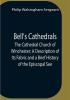 Bell'S Cathedrals; The Cathedral Church Of Winchester; A Description Of Its Fabric And A Brief History Of The Episcopal See